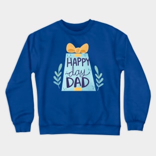 Happy Day Dad Crewneck Sweatshirt